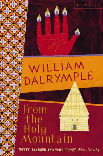From the Holy Mountain : A Journey in the Shadow of Byzantium-9780006547747