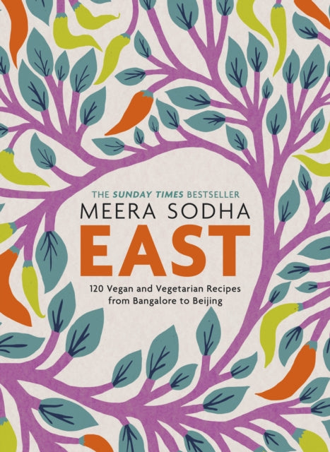 East : 120 Vegetarian and Vegan recipes from Bangalore to Beijing-9780241387566