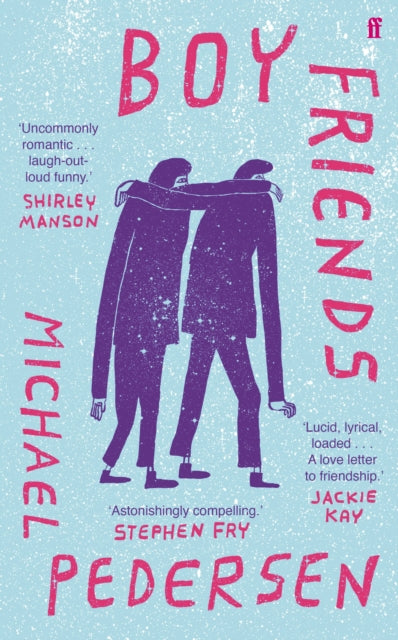 Boy Friends : 'Astonishingly compelling' STEPHEN FRY-9780571360055