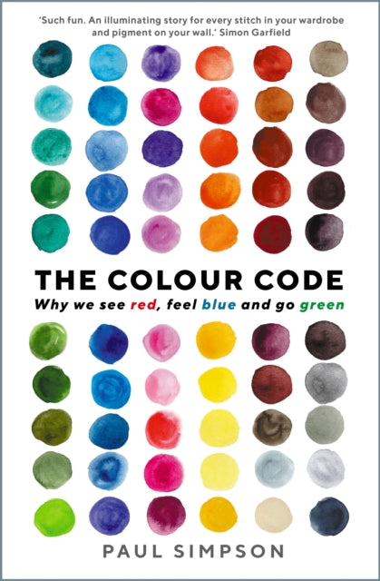 The Colour Code : Why we see red, feel blue and go green-9781781256268