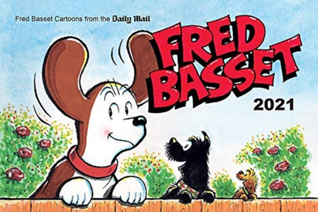 Fred Basset Yearbook 2021 : Witty Comic Strips from Britain's Best-Loved Basset Hound-9781787835535
