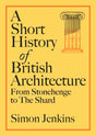 A Short History of British Architecture : From Stonehenge to the Shard-9780241674956