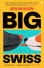 Big Swiss : 'Incredible book. . . I couldn't put it down.' Jodie Comer-9780571378579