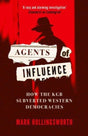 Agents of Influence : How the KGB Subverted Western Democracies-9780861547999