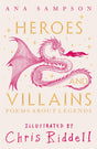 Heroes and Villains : Poems About Legends-9781035043897