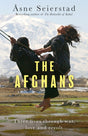 The Afghans : Three lives through war, love and revolt - from the bestselling author of The Bookseller of Kabul-9781408717936