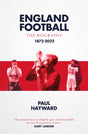 England Football: The Biography : 1872 - 2022-9781471184376