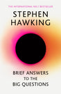 Brief Answers to the Big Questions : 'A beautiful little book by a brilliant mind' DAILY TELEGRAPH-9781473695993