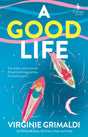 A Good Life : A No 1 International Bestseller-9781787705098