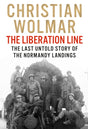 The Liberation Line : The Last Untold Story of the Normandy Landings-9781838957520
