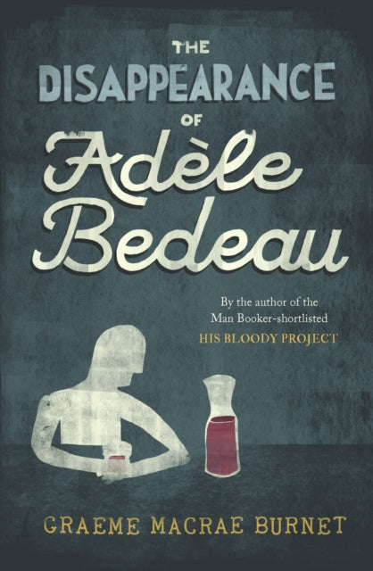 The Disappearance of Adele Bedeau-9781916812277