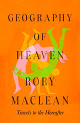 SHERBORNE EVENT | Geography of Heaven - Rory Maclean