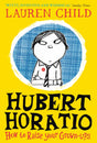 Hubert Horatio: How to Raise Your Grown-Ups-9780008264093