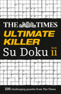 The Times Ultimate Killer Su Doku Book 11 : 200 Challenging Puzzles from the Times-9780008285456