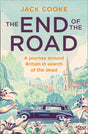 The End of the Road : A Journey Around Britain in Search of the Dead-9780008294717