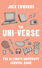 The Ultimate University Survival Guide : The Uni-Verse-9780008365646