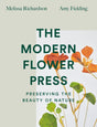 The Modern Flower Press : Preserving the Beauty of Nature-9780008447366