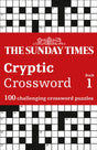 The Sunday Times Cryptic Crossword Book 1 : 100 Challenging Crossword Puzzles-9780008470050
