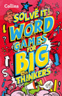 Word games for big thinkers : More Than 120 Fun Puzzles for Kids Aged 8 and Above-9780008503406