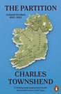 The Partition : Ireland Divided, 1885-1925-9780141985732