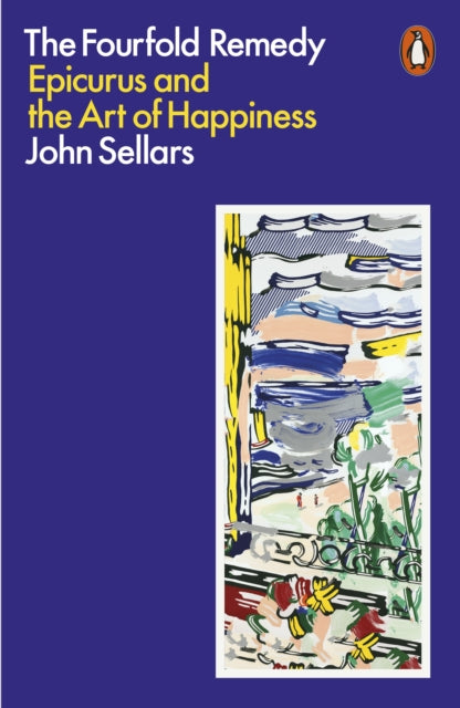 The Fourfold Remedy : Epicurus and the Art of Happiness-9780141991658