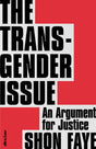 The Transgender Issue : An Argument for Justice-9780241423141