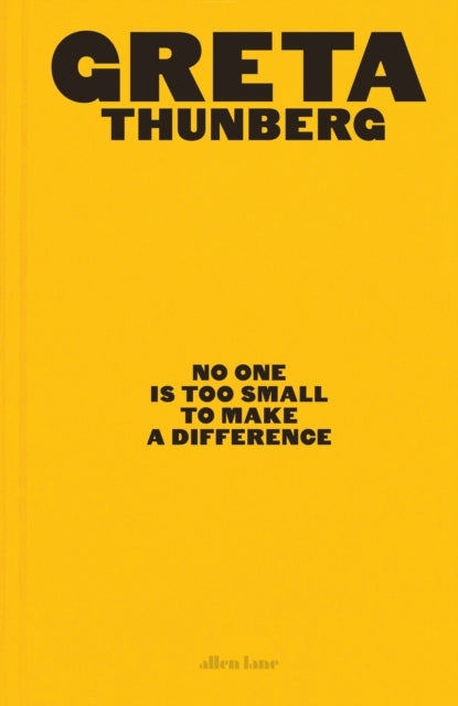 No One Is Too Small to Make a Difference : Illustrated Edition-9780241453445