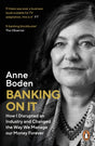 Banking On It : How I Disrupted an Industry and Changed the Way We Manage our Money Forever-9780241453599