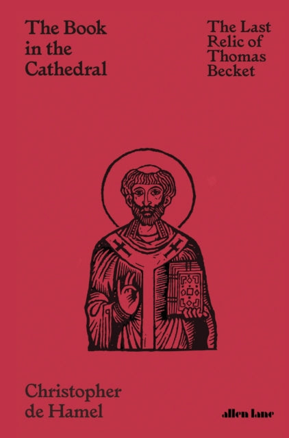 The Book in the Cathedral : The Last Relic of Thomas Becket-9780241469583