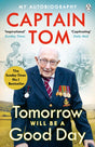 Tomorrow Will Be A Good Day : My Autobiography - The Sunday Times No 1 Bestseller-9780241486122