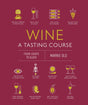 Wine A Tasting Course : From Grape to Glass-9780241491522