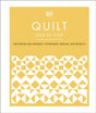 Quilt Step by Step : Patchwork and Applique, Techniques, Designs, and Projects-9780241531488