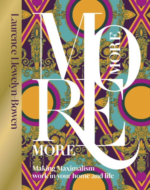 More More More : Making Maximalism Work in Your Home and Life-9780241590454