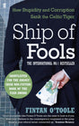 Ship of Fools : How Stupidity and Corruption Sank the Celtic Tiger-9780571260751