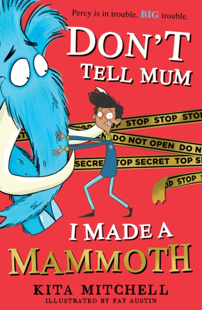 Don't Tell Mum I Made a Mammoth-9780702303562