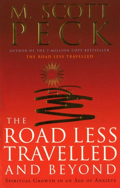 The Road Less Travelled And Beyond : Spiritual Growth in an Age of Anxiety-9780712670760