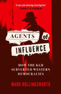 Agents of Influence : How the KGB Subverted Western Democracies-9780861542161