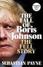 The Fall of Boris Johnson : The Full Story-9781035016556