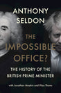 The Impossible Office? : The History of the British Prime Minister-9781316515327