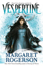 Vespertine : The new TOP-TEN BESTSELLER from the New York Times bestselling author of Sorcery of Thorns and An Enchantment of Ravens-9781398507951