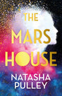 The Mars House : The breakout genre-bender of 2024 from the internationally bestselling author of The Watchmaker of Filigree Street-9781399618533