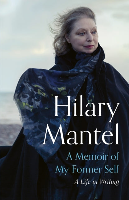 A Memoir of My Former Self : A Life in Writing-9781399813884