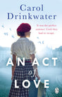 An Act of Love : A sweeping and evocative love story about bravery and courage in our darkest hours-9781405933360