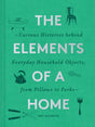 The Elements of a Home-9781452178721