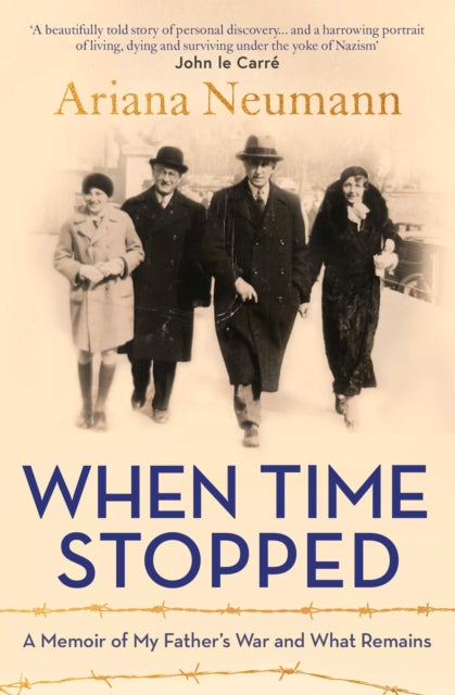 When Time Stopped : A Memoir of My Father's War and What Remains-9781471179433