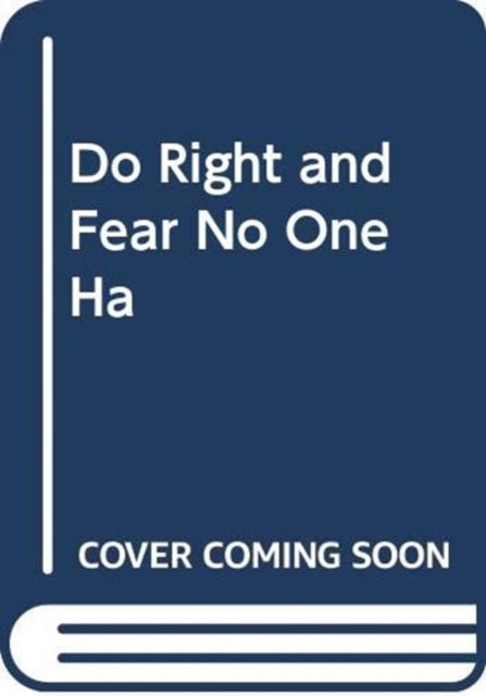 Do Right and Fear No One-9781471184802