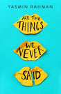 All the Things We Never Said-9781471408298