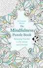 The Mindfulness Puzzle Book : Relaxing Puzzles to De-stress and Unwind-9781472137500
