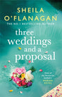 Three Weddings and a Proposal: One summer, three weddings, and the shocking phone call that changes everything . . .-9781472272621