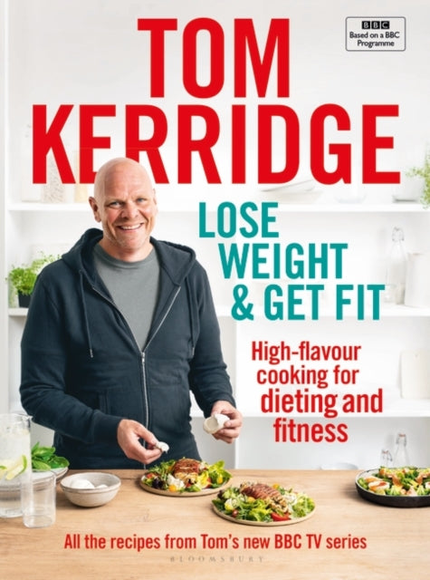 Lose Weight & Get Fit : 100 High-Flavour Recipes for Dieting and Fitness-9781472962829